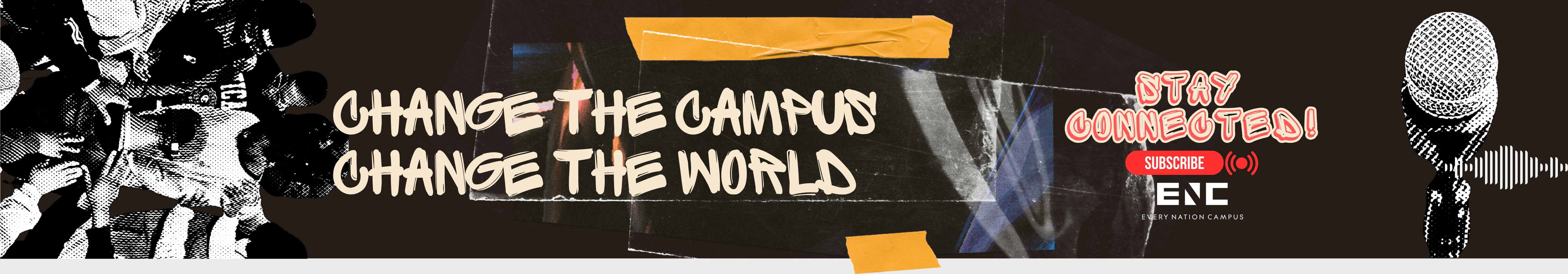 Change the campus. Change the world. Stay connected — subscribe to ENC Every Nation Campus.